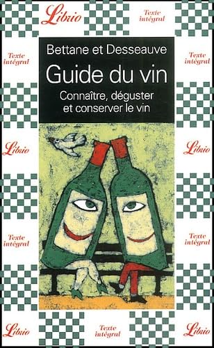 Guide du vin: CONNAITRE, DEGUSTER ET CONSERVER LE VIN 9782290315842