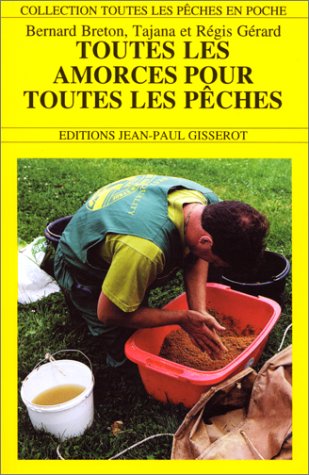 Toutes les amorces pour toutes les pêches 9782877472333