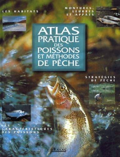 Atlas Pratique Des Poissons Et Methodes De Peche 9782723435048