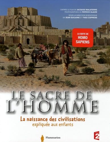 LE SACRE DE L'HOMME: LA NAISSANCE DES CIVILISATIONS EXPLIQUEE AUX ENFANTS 9782081201958