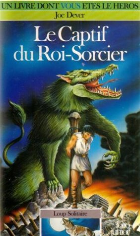 Loup Solitaire Tome 14 : Le Captif Du Roi-Sorcier 9782070336111