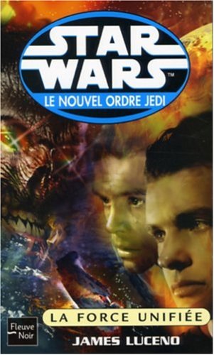 Star Wars - Le Nouvel Ordre Jedi : La Force unifiée 9782265069527