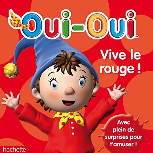 Oui-oui : vive le rouge ! 9782012262140