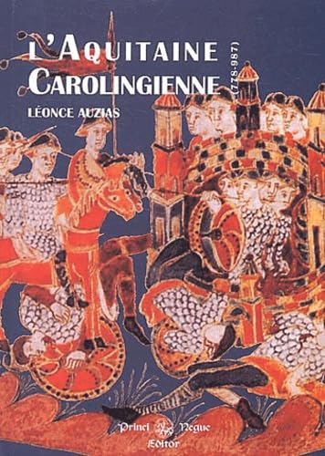 L'Aquitaine carolingienne (778-987) 9782846180818