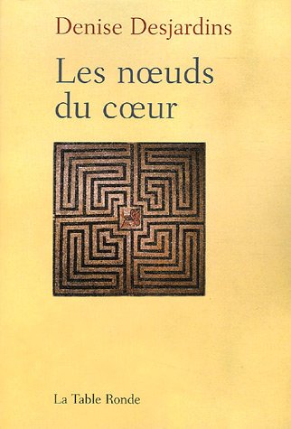 Les noeuds du coeur 9782710328025