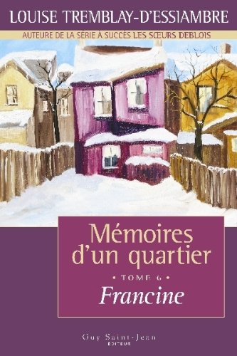 Memoires d'un quartier t 06 francine 9782894553527