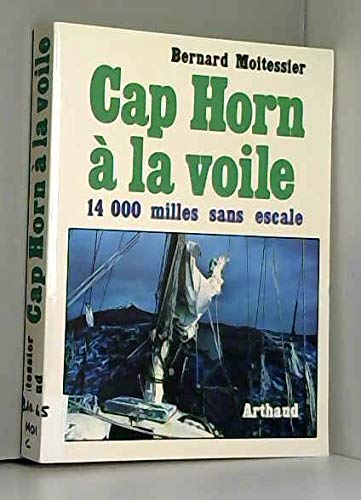 Cap Horn à la voile: 14000 milles sans escale 9782700300345