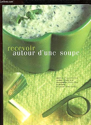 Recevoir autour d'une soupe 9782841562558