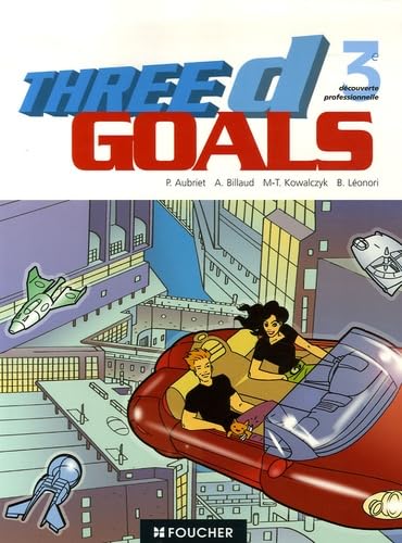 Anglais 3e Threed Goals: Découverte professionnelle 9782216102884