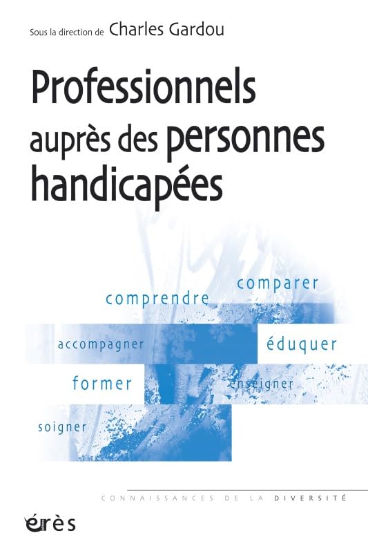 Les professionnels auprès des personnes handicapées 9782749211695