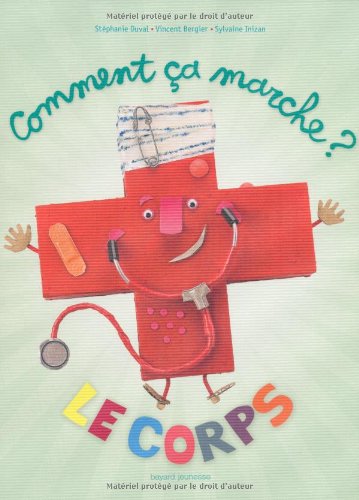 Comment ça marche ?: Le corps 9782747027618