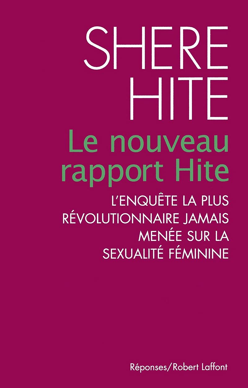 Le nouveau rapport Hite : L'enquête la plus révolutionnaire jamais menée sur la sexualité féminine 9782221095218