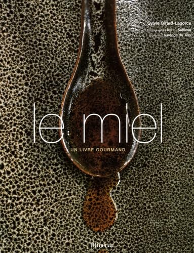 Le miel: Un livre gourmand 9782830708172