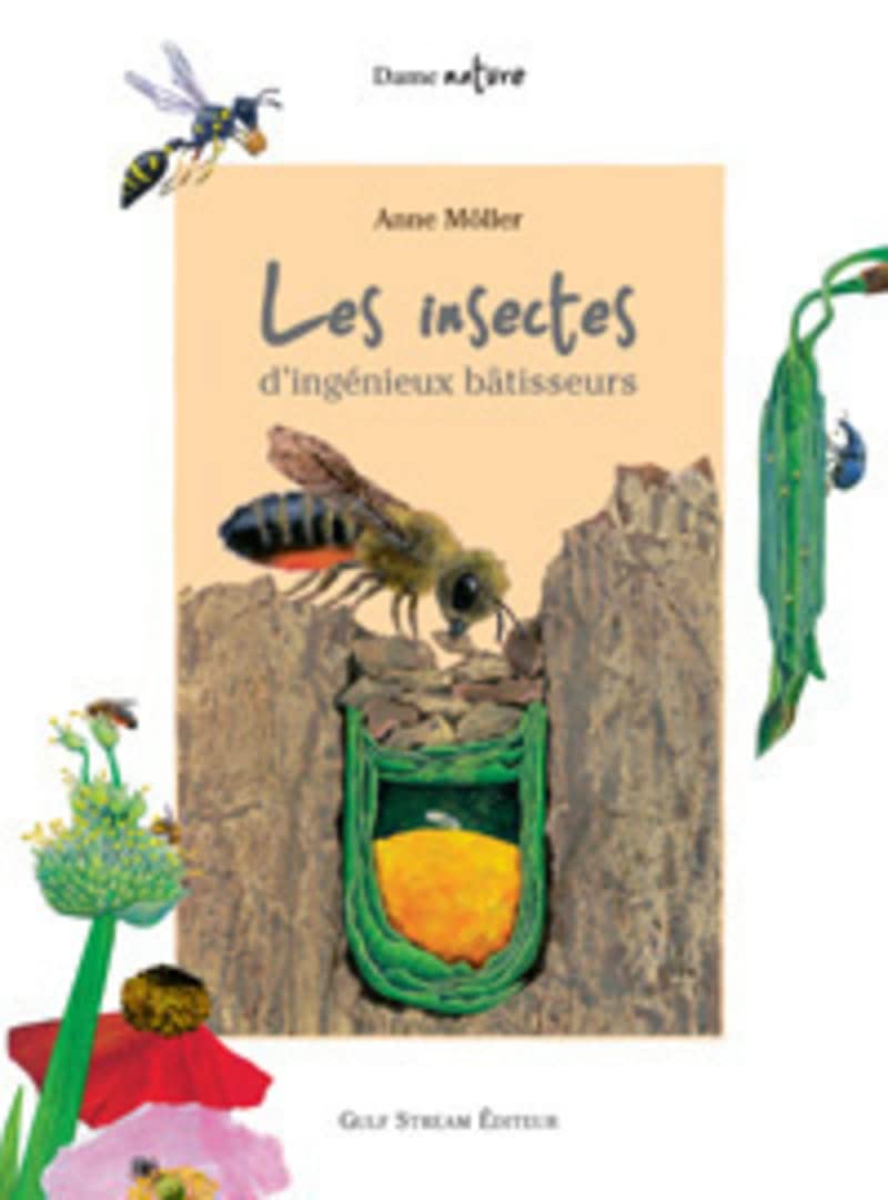 Les Insectes d'ingénieux batisseurs 9782909421520