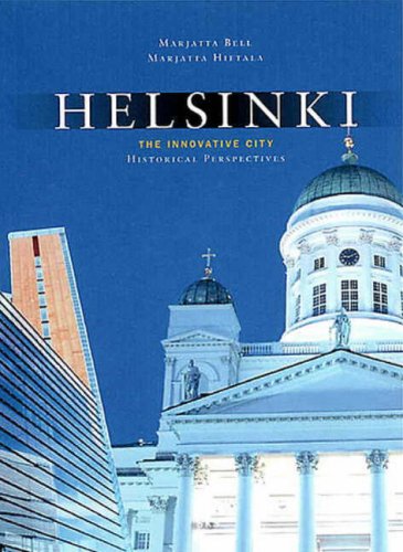 Helsinki, the Innovative City: Historical Perspectives 9789517463591