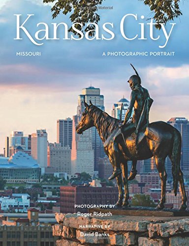 Kansas City: A Photographic Portrait 9781934907375