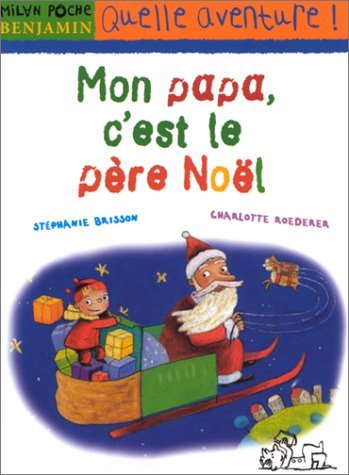 Mon papa, c'est le père Noël 9782745906694