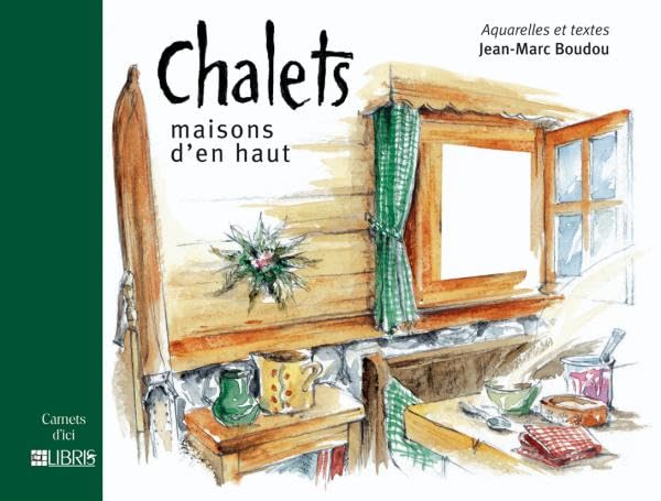 Chalets : Maisons d'en-haut 9782907781787
