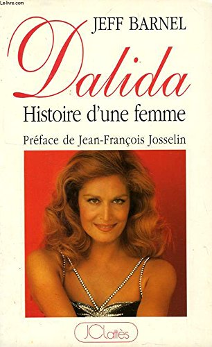 Dalida: Histoire d'une femme 9782709614504