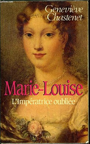 MARIE-LOUISE L'IMPERATRICE OUBLIEE 9782709602426