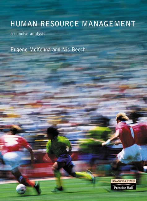 Human Resource Management: A Concise Analysis 9780273655107