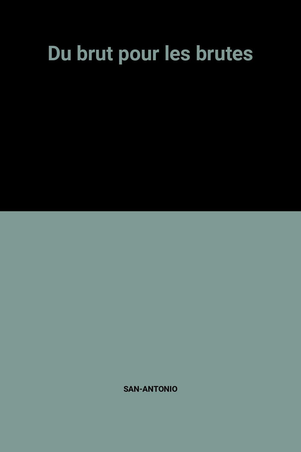 Du brut pour les brutes 9782265047600