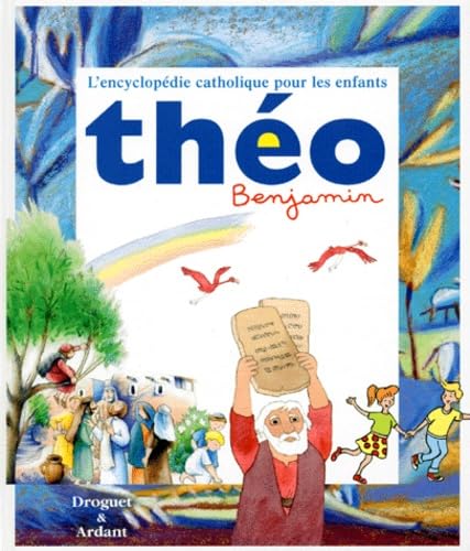 THEO BENJAMIN ENCYCLOPEDIE CATHOLIQUE POUR LES ENFANTS 9782704107117