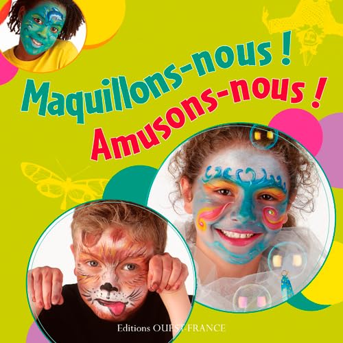 Maquillons-nous ! Amusons-nous ! 9782737363597