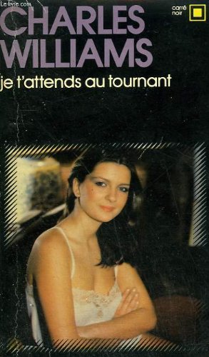 Je t'attends au tournant. collection : carre noir n° 303 