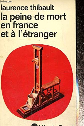 La peine de mort en France et à l'étranger 9782070353781