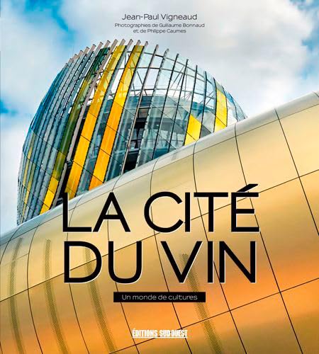 La Cite Du Vin, Un Monde De Cultures 9782817704821