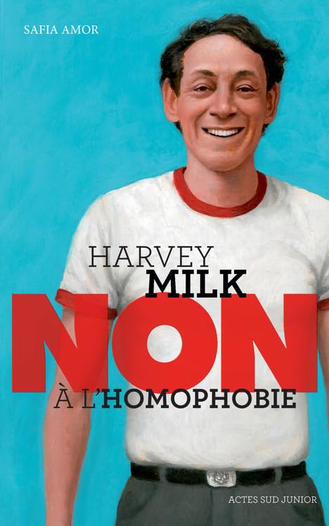 Harvey Milk : "Non à l'homophobie" 9782330032371