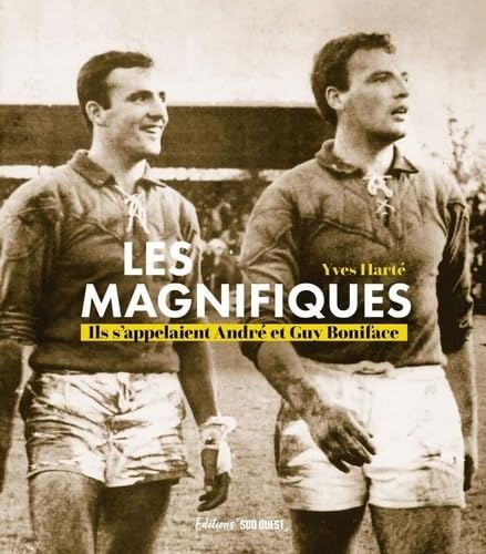 Les magnifiques: Ils s'appelaient André et Guy Boniface 9782817711850