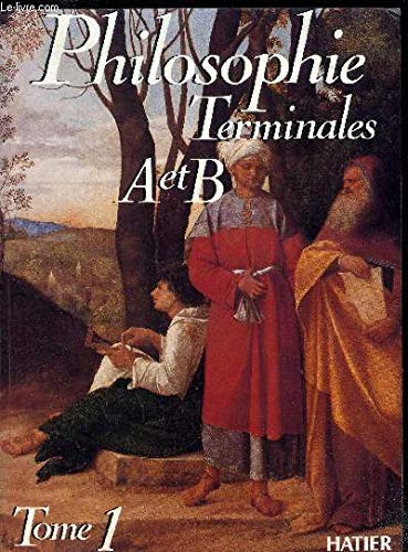 Philosophie Terminale A/B. Tome 1 9782218076503