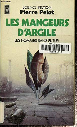 Les Mangeurs d'argile - Les hommes sans futur - 1 9782266010955