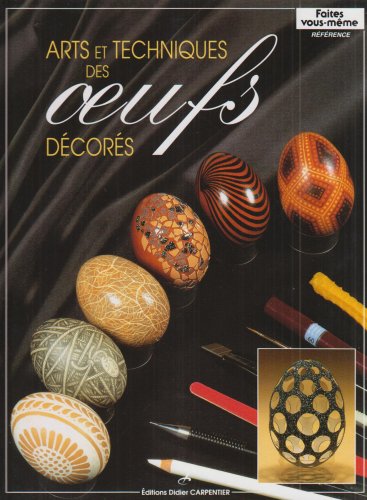 Arts et techniques des oeufs décorés 9782906962842