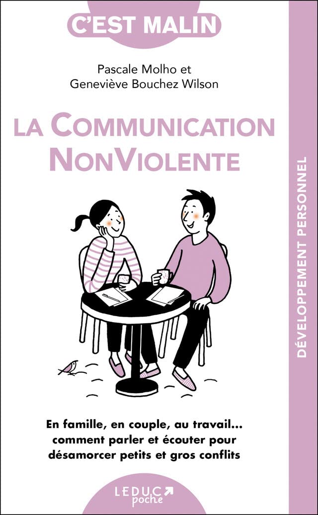 La communication non violente, c'est malin: En famille, en couple, au travail... Comment parlet et écouter pour désamorcer 9791028502683