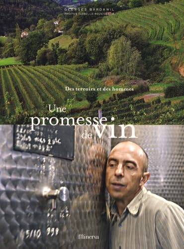 Une promesse de vin: Des terroirs et des hommes 9782830709261