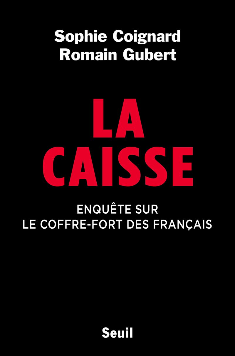 La Caisse: Enquête sur le coffre-fort des Français 9782021244236