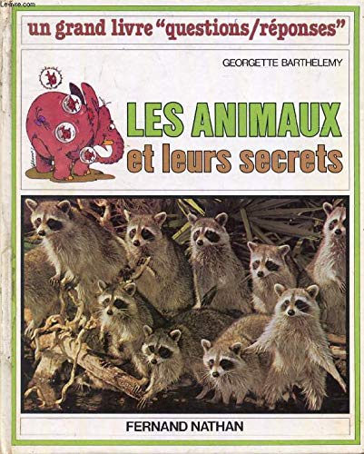Les animaux et leurs secrets 9782092781029