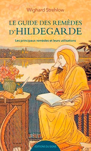 Le Guide Des Remèdes D'Hildegarde 9782746835597