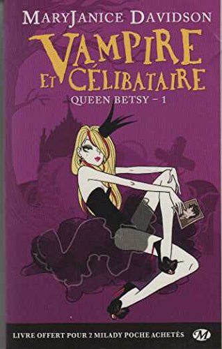 Queen Betsy, T1 : Vampire et célibataire 9782811210496