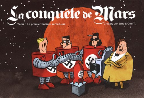 La conquête de Mars, Tome 1 : Le premier homme sur la Lune 9782914553902