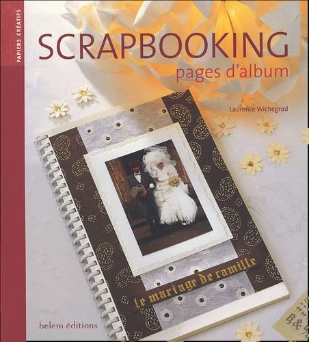 Scrapbooking: Pages d'album 9782915577228