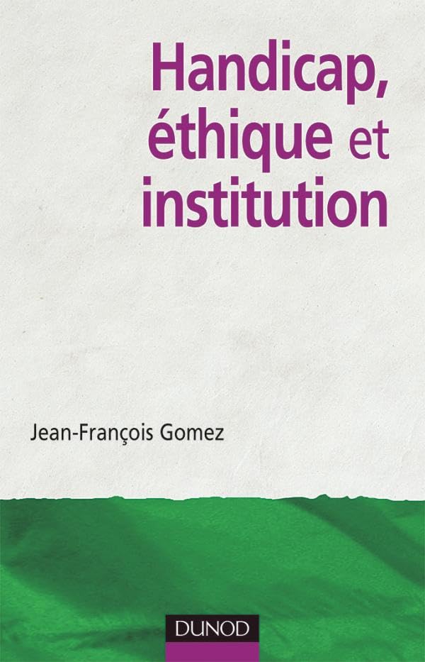Handicap, éthique et institution 9782100485819
