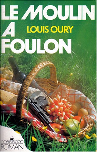 Le Moulin à Foulon 9782209058426