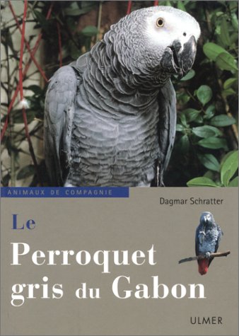 Le Perroquet gris du Gabon 9782841381906