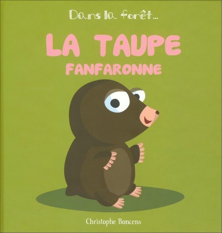 La taupe fanfaronne 9782843464874