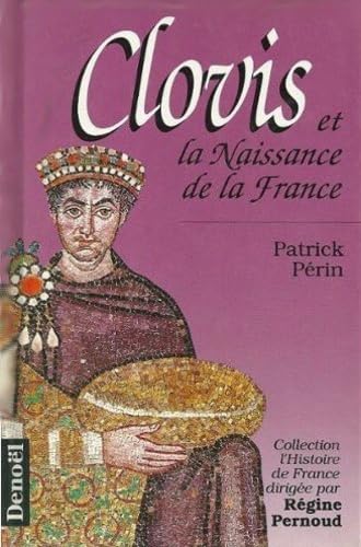 Clovis et la naissance de la France 9782207236352