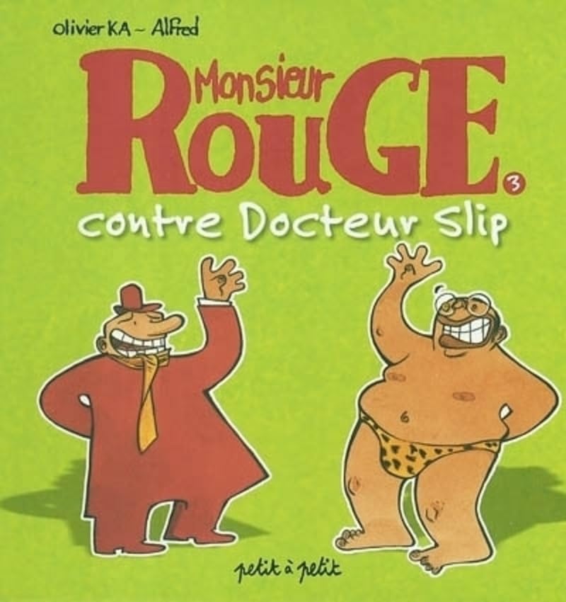 Monsieur Rouge contre Docteur Slip, tome 3 9782849490037